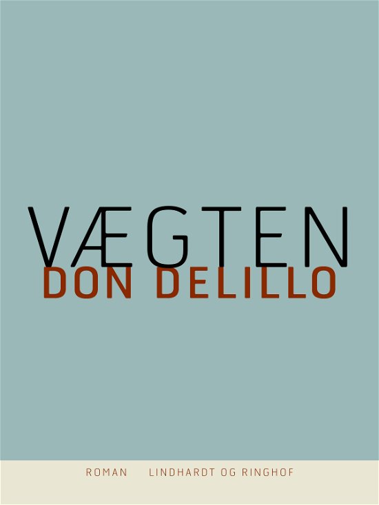 Cover for Don DeLillo · Vægten (Sewn Spine Book) [2.º edición] (2017)