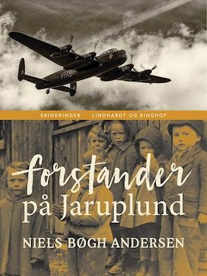 Cover for Niels Bøgh Andersen · Forstander på Jaruplund (Hæftet bog) [1. udgave] (2019)