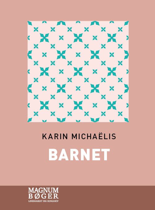 Cover for Karin Michaëlis · Barnet (Storskrift) (Innbunden bok) [3. utgave] (2019)