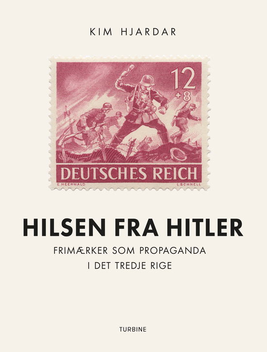 Hilsen fra Hitler - Kim Hjardar - Bøger - Turbine - 9788740652000 - 26. marts 2019