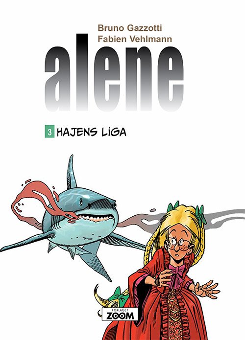 Cover for Vehlmann Gazzotti · Alene: Alene 3: Hajens liga (Sewn Spine Book) [1st edition] (2019)