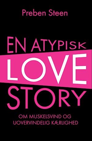 Preben Steen · En atypisk love story (Sewn Spine Book) [1st edition] (2024)