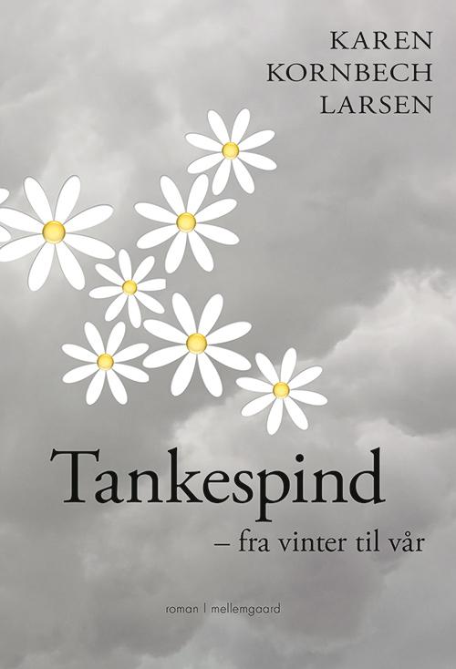 Tankespind - Karen Kornbech Larsen - Livros - Forlaget mellemgaard - 9788771904000 - 26 de junho de 2017