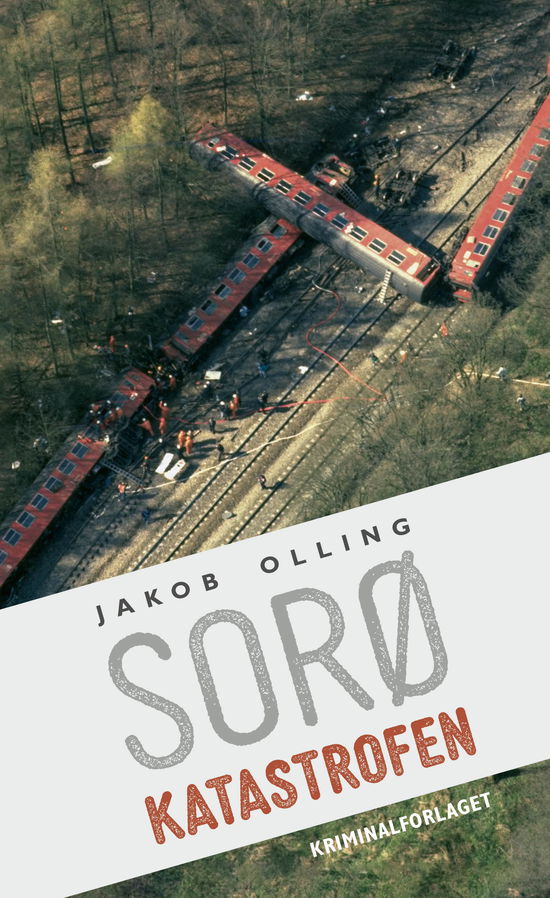 Cover for Jakob Olling · Sorøkatastrofen (Indbundet Bog) [1. udgave] (2023)