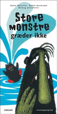 Cover for Kalle Güettler, Rakel Helmsdal, Áslaug Jónsdóttir · Lille monster og Store Monster: Store monstre græder ikke (Inbunden Bok) [1:a utgåva] [Indbundet] (2008)