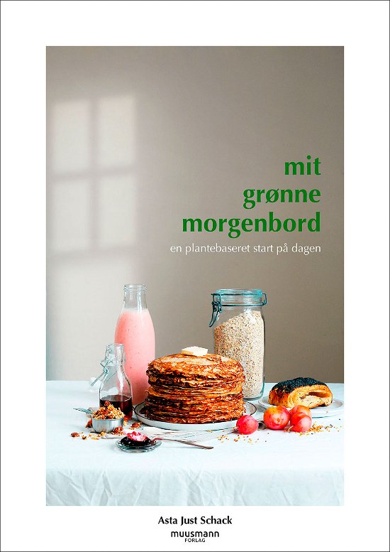 Cover for Asta Just Schack · Mit grønne morgenbord (Gebundesens Buch) [1. Ausgabe] (2020)