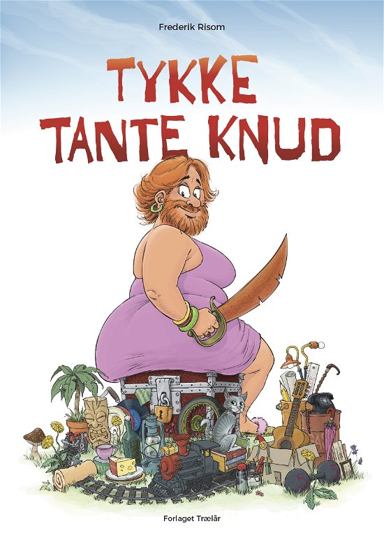 Cover for Frederik Risom · Tykke Tante Knud (Hardcover Book) [1. Painos] (2019)