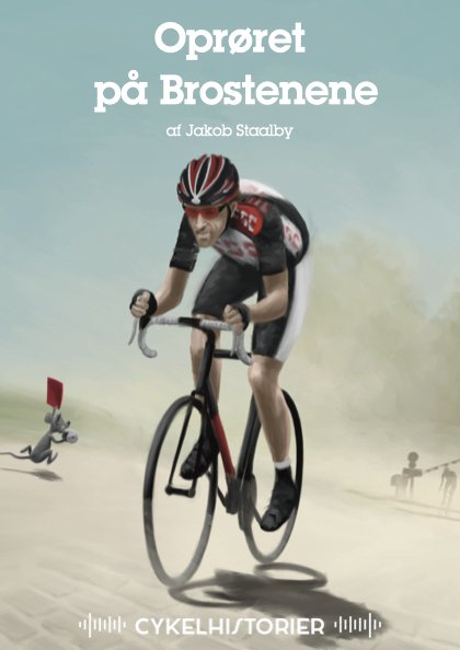 Cover for Jakob Staalby · Cykelhistorier: Oprøret på Brostenen (Lydbog (MP3)) (2022)