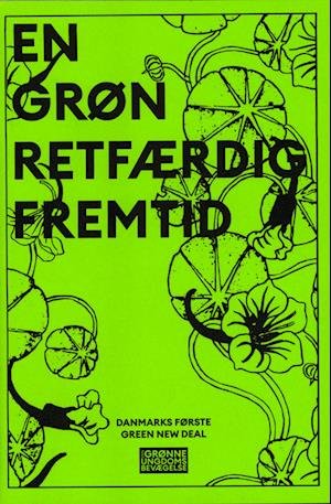 Cover for Den Grønne Ungdomsbevægelse · En Grøn Retfærdig Fremtid (Heftet bok) [1. utgave] (2022)