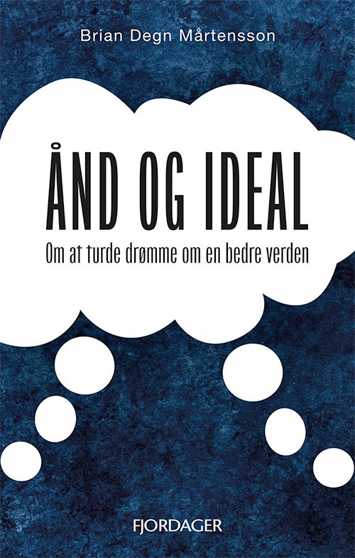 Cover for Brian Degn Mårtensson · Ånd og Ideal (Paperback Bog) [1. udgave] (2018)