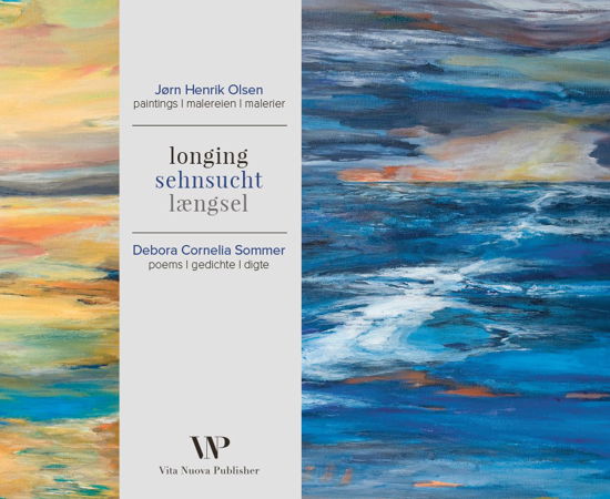 Cover for Jørn Henrik Olsen og Debora Cornelia Sommer · Longing - Sehnsucht - Længsel (Innbunden bok) [1. utgave] (2016)