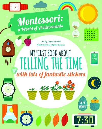 My First Book About Telling Time: Montessori Activity Book - Montessori: Activity Book - Chiara Piroddi - Livros - White Star - 9788854416000 - 8 de setembro de 2023
