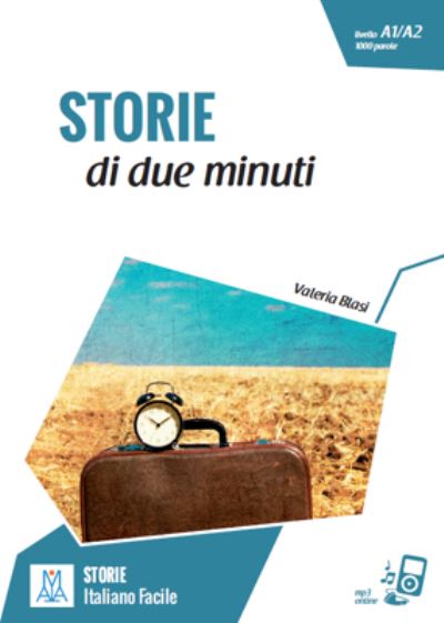 Cover for Valeria Blasi · Italiano facile - STORIE: Storie di due minuti. Libro + online MP3 audio (Paperback Book) (2017)