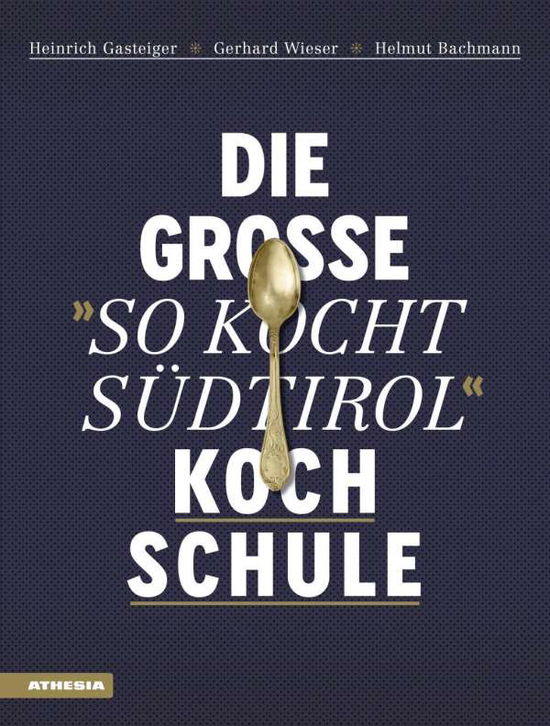 Cover for Gasteiger · Die große &quot;So kocht Südtirol&quot; (Book)