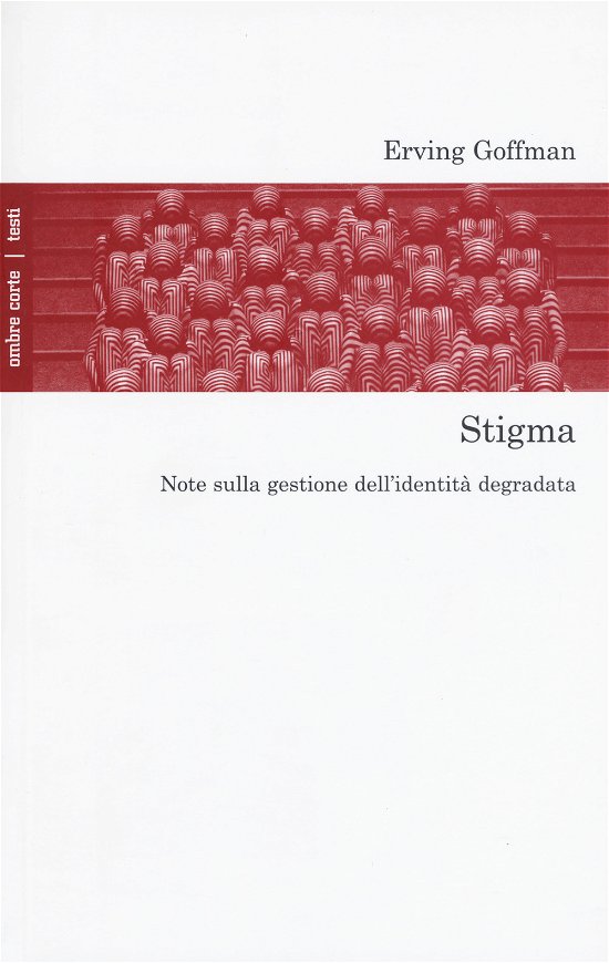 Cover for Erving Goffman · Stigma. Note Sulla Gestione Dell'Identita Degradata (Buch)