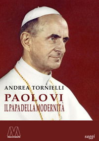 Cover for Andrea Tornielli · Paolo VI. Il Papa Della Modernita (Book)