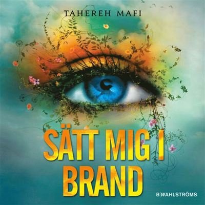 Cover for Tahereh Mafi · Juliette: Sätt mig i brand! (Audiobook (MP3)) (2019)