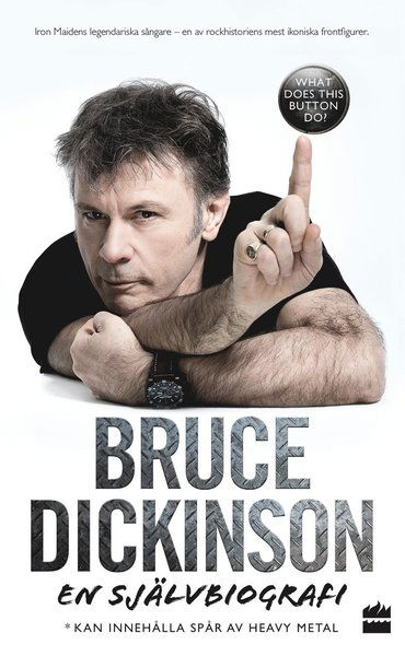 Bruce Dickinson En självbiografi: What does this button do? - Bruce Dickinson - Kirjat - HarperCollins Nordic - 9789150933000 - perjantai 11. toukokuuta 2018