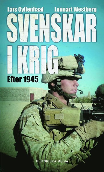 Cover for Gyllenhaal Lars · Svenskar i krig : efter 1945 (Paperback Bog) (2018)