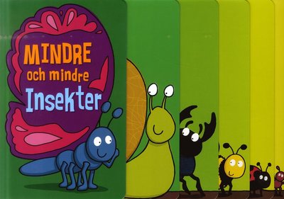 Cover for Moira Butterfield · Mindre och mindre: Mindre och mindre insekter (Board book) (2017)