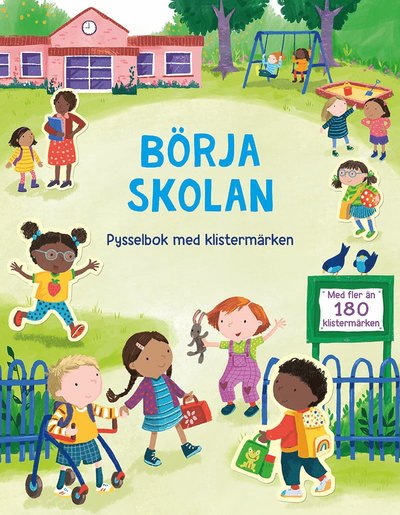 Börja skolan: pysselbok med klistermärken - Holly Bathie - Books - Tukan Förlag - 9789180378000 - May 8, 2023