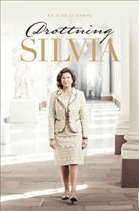 Cover for Roger Lundgren · Drottning Silvia : en jubileumsbok (Bound Book) (2013)