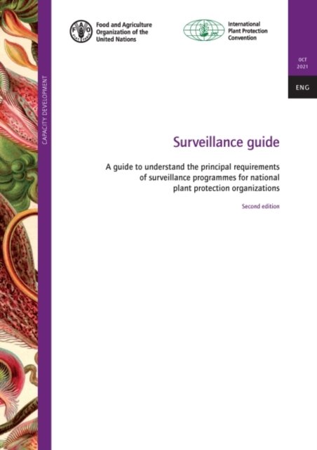 Cover for Food and Agriculture Organization · Special report: a guide to understand the principal requirements of surveillance programmes for national plant protection organizations (Taschenbuch) [2nd edition] (2021)