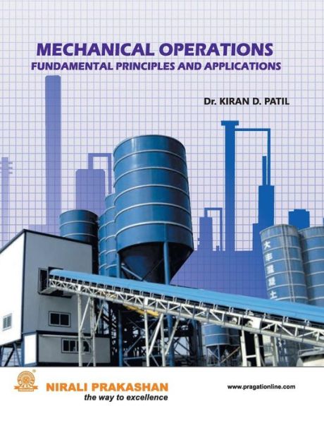 Mechanical Operations (Fund.Principle and Oper) - Kiran D. Patil - Books - Nirali Prakashan, Educational Publishers - 9789380064000 - September 1, 2012
