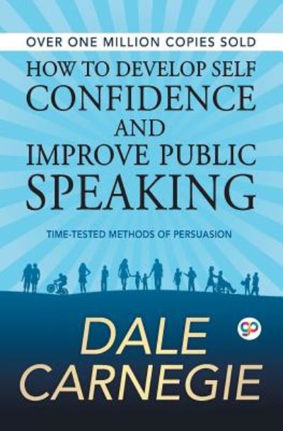 Cover for Carnegie Dale · How to Develop Self Confidence and Improve Public Speaking (Paperback Bog) (2018)