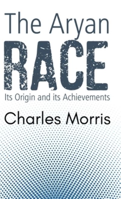 Cover for Charles Morris · The Aryan Race (Hardcover bog) (2021)