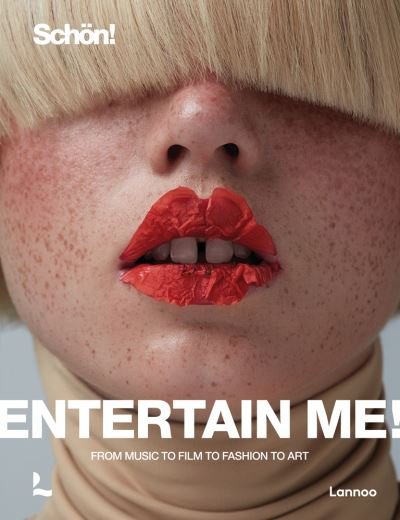 Raoul Keil · Entertain me! by Schoen magazine: From music to film to fashion to art (Hardcover Book) (2021)