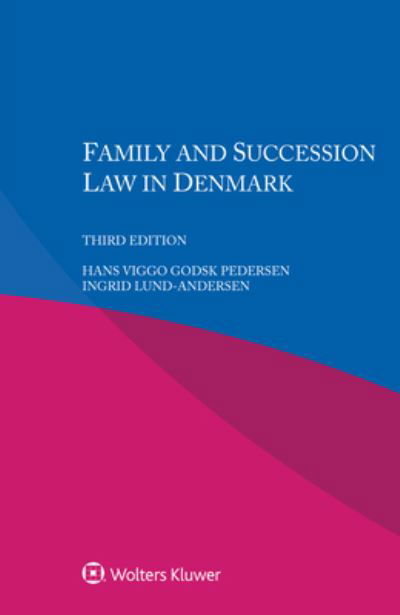 Hans Viggo Godsk Pedersen · Family and Succession Law in Denmark (Pocketbok) (2021)