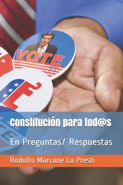 Cover for Rodolfo Andre Marcone Lo Presti Mg · Constitucion para tod@s (Paperback Book) (2020)