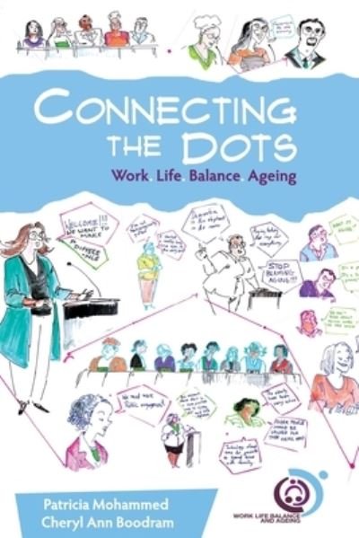 Cover for Mohammed   Boodram · Connecting the Dots: Work.Life.Balance.Ageing (Paperback Book) (2020)