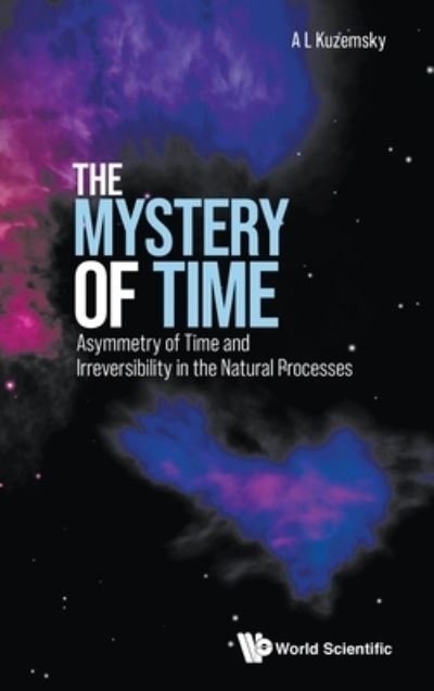 Cover for L · The Mystery Time Asymmetry Time Irreversibhb : Mystery of Time (Bog) (2022)