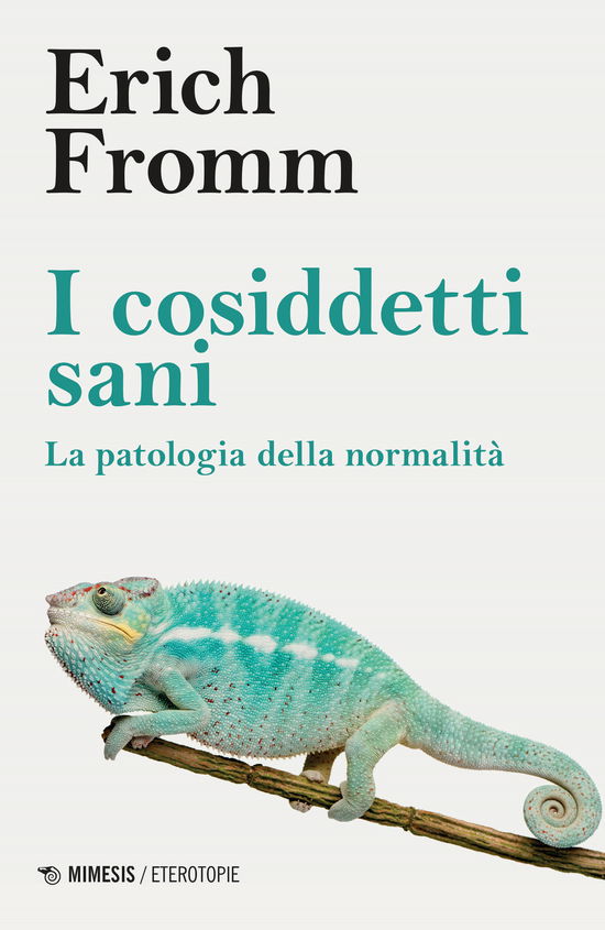 Cover for Erich Fromm · I Cosiddetti Sani. La Patologia Della Normalita (Bog)