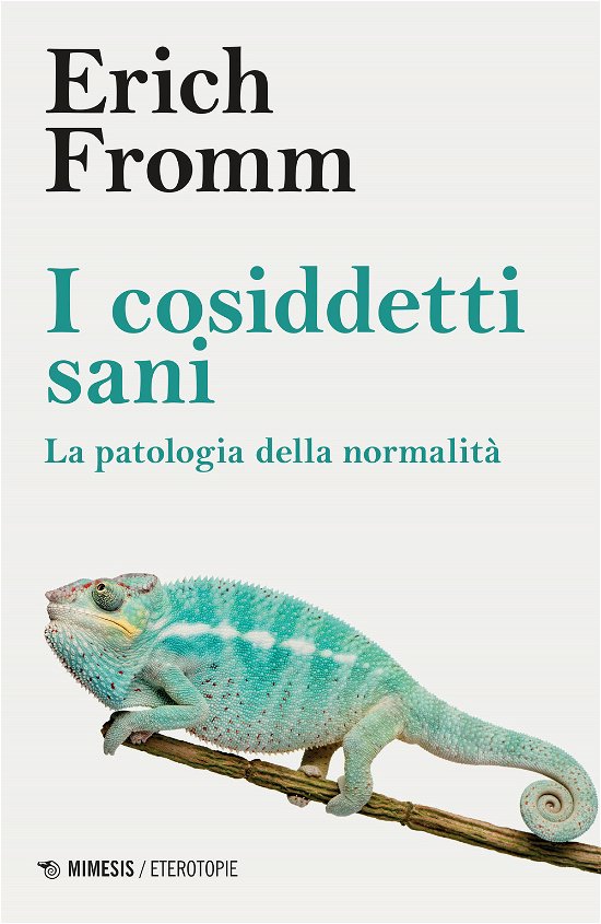 Cover for Erich Fromm · I Cosiddetti Sani. La Patologia Della Normalita (Bok)