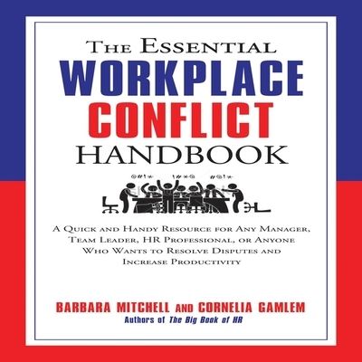 Cover for Barbara Mitchell · The Essential Workplace Conflict Handbook Lib/E (CD) (2016)