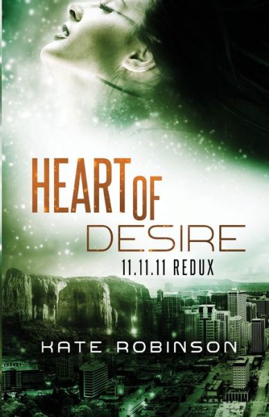 Cover for Kate Robinson · Heart of Desire: 11.11.11 Redux (Taschenbuch) (2014)