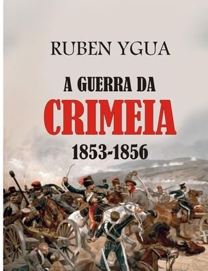 Cover for Ruben Ygua · A Guerra Da Crimeia (Paperback Bog) (2022)