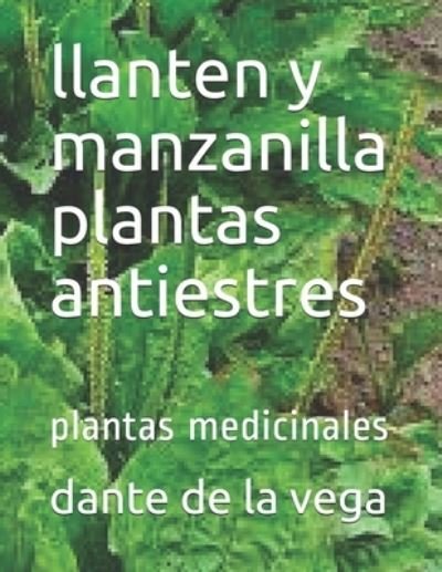 Cover for Dante de la Vega · Llanten Y Manzanilla Plantas Antiestres (Taschenbuch) (2021)