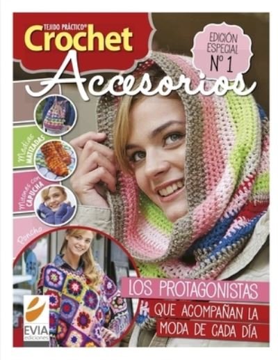 Cover for Evia Ediciones · Crochet accesorios 1: Los protagonistas que acompanan la moda de cada dia (Paperback Book) (2021)