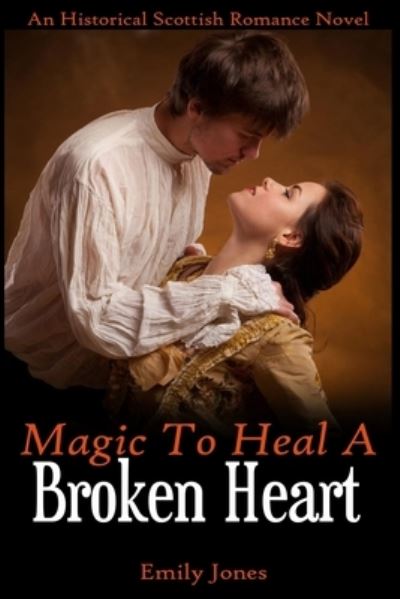 Cover for Emily Jones · Magic to Heal a Broken Heart (Paperback Book) (2021)