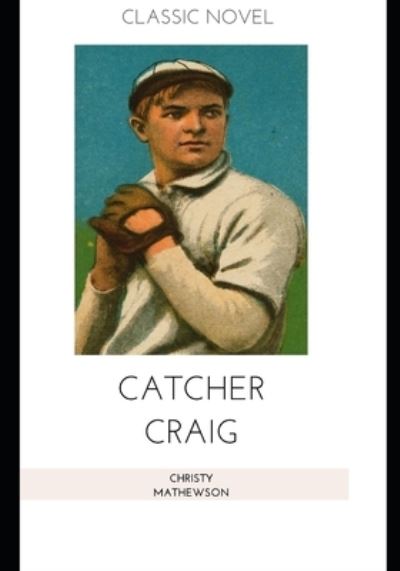 Cover for Christy Mathewson · Catcher Craig (Paperback Book) (2020)