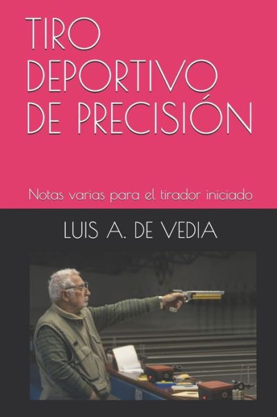 Cover for Luis a de Vedia · Tiro Deportivo de Precision (Paperback Book) (2020)