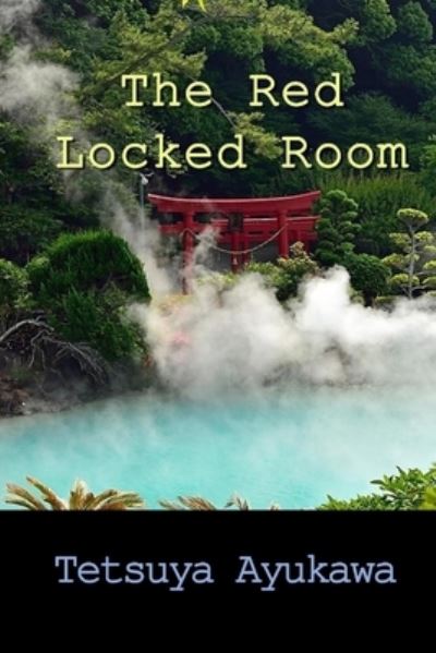 Cover for Tetsuya Ayukawa · The Red Locked Room (Paperback Book) (2020)