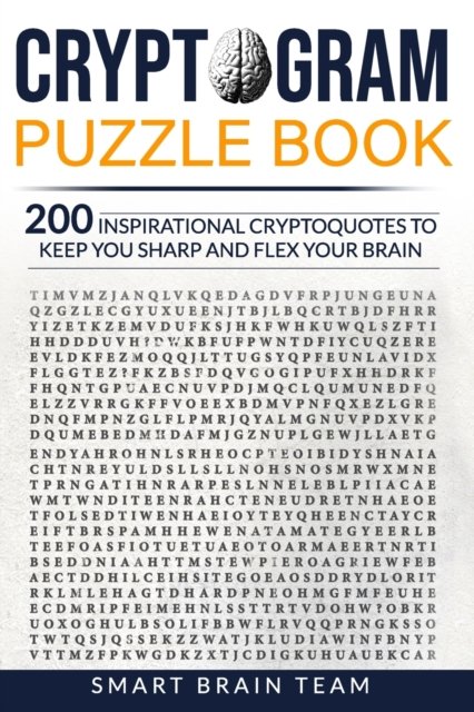 Cover for Smart Brain Team · Cryptogram Puzzle Book: 200 Inspirational Cryptoquotes to Keep You Sharp and Flex your Brain (Paperback Book) (2020)