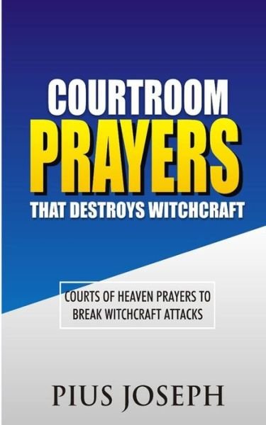Cover for Pius Joseph · Courtroom Prayers that Destroy Witchcraft (Paperback Bog) (2020)
