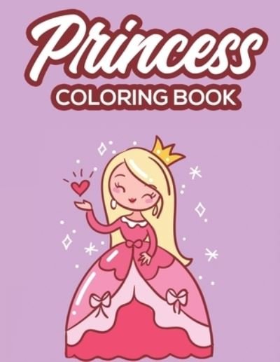 Cover for Noteworthy Publications · Princess Coloring Book (Taschenbuch) (2020)