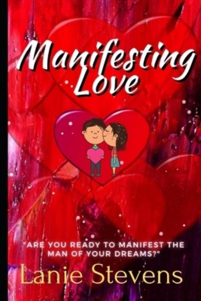 Cover for Lanie Stevens · Manifesting Love (Paperback Book) (2020)